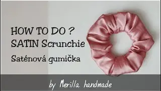 SATIN scrunchie | How to do? | Ako si vyrobiť sat&eacute;nov&uacute; gumičku? | easy
