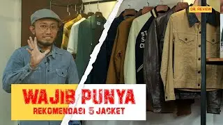 5 REKOMENDASI JAKET PRIA YANG WAJIB KALIAN PUNYA! | Dr. Review