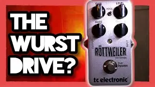TC Rottweiler Distortion - Wunderbar or the Wurst?