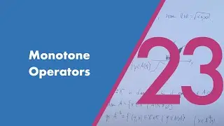 Monotone Operators | Re-Live of the 23rd lecture
