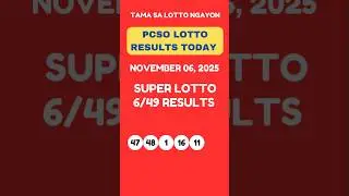SUPER LOTTO 6/49 DRAW RESULTS TODAY NOVEMBER 06, 2025