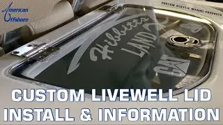 Custom Livewell Lid Install & Information Video | American Offshore