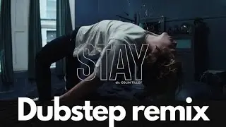 Stay - the kid laroi ft justin bieber [dubstep remix ]
