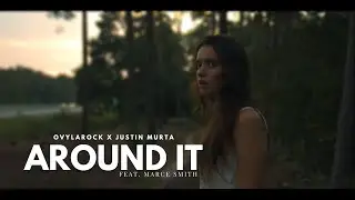 Ovylarock x Justin Murta - Around it (feat. Marce Smith)