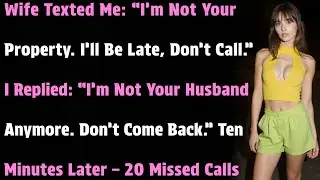 Wife Texted: “I’m Not Your Property. I’ll Be Late, Don’t Call.” I Replied: “I’m Not Your...