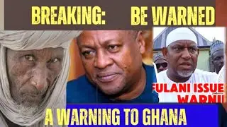 SERIOUS WAR WILL HAPPEN IN GHANA FROM FULANI'S😲MAHAMA IS THE CAUSED💔🔥😭
