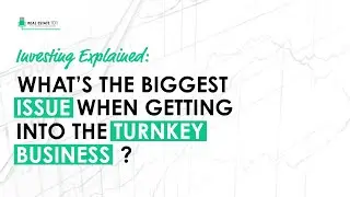 Explained: What&rsquo;s The Biggest Issue When Getting Into The Turnkey Business? (Antoine Martel)