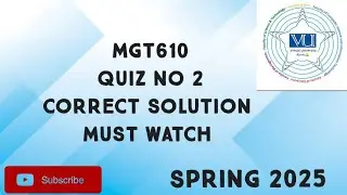MGT610 Quiz No 2 Solution Spring 2025 | mgt610 quiz 2 solution spring 2025|mgt610 quiz 2 solution