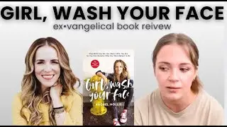 Girl, Wash Your Face: An Exvangelical Review of Rachel Hollis' Best Seller | Book Review Book Club