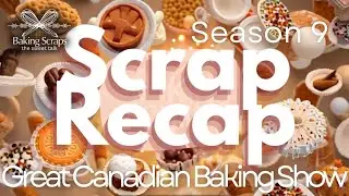 Scrap Recap GCBS Season 9 - Week 6: Pastry Week