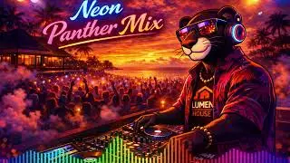Neon Panther &ndash; Midnight Neon | Lumen House January Mix 🔥