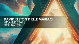 David Elston & Elle Mariachi - Higher State