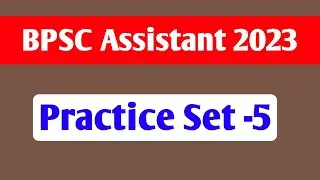 Bpsc assistant practice set-5//Last practice set//Target 🎯 BPSC Assistant 2023 exam