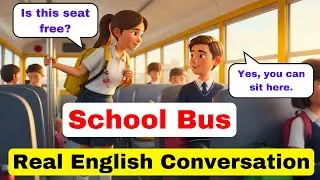 Master Daily English Conversations with EASE on Your School Bus