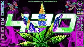 420 Mix - Loud on Deck 008 &mdash; Deep Dubstep, Trap & Experimental Bass Music [Audio Visualizer Trip] 4K