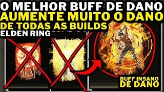 Elden Ring - O MELHOR BUFF DE DANO DO JOGO!!!! OP EM QUALQUER BUILD!!! AUMENTA MUITO O DANO!!!!!