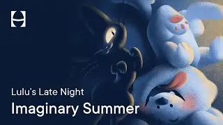 Lulu&rsquo;s Late Night: Imaginary Summer | Kids Bedtime Stories | Hatch+