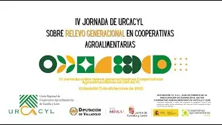 IV JORNADA SOBRE RELEVO GENERACIONAL EN COOPERATIVAS AGROALIMENTARIAS