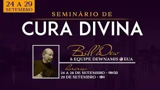 Semin&aacute;rio de Cura Divina com Bill Dew | 29/09/2019