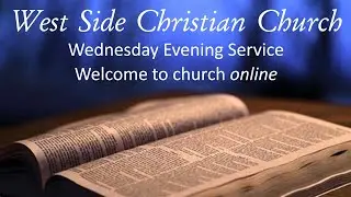 Wednesday Evening Worship, February 22, 2023 Nathan Woods