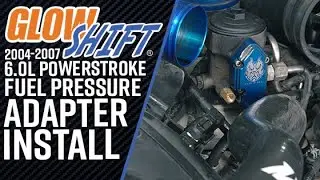 GlowShift | How to Install a Fuel Pressure Thread Adapter for the 2004-2007 Ford 6.0 Powerstroke