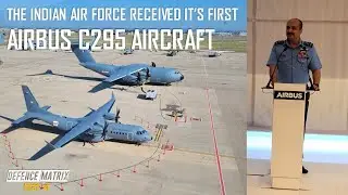 The Indian Air Force received it's first Airbus C295 Aircraft | हिंदी में