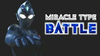 Ultraman Decker Miracle Type Battle