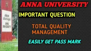 GE8077 TOTAL QUALITY MANAGEMENT ANNA UNIVERSITY IMPORTANT QUESTION - EXAM IMPORTANT QUESTION
