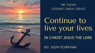 TMC Cheras | Covenant Sunday Service | Rev Joseph Yesupatham | 4th January 2025