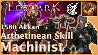 Lost Ark - Solo Akkan Arthetinean Skill Machinist 1580
