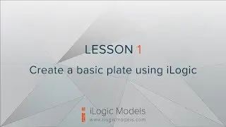 Lesson 1 - Create a basic plate using iLogic