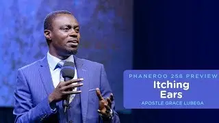 Itching Ears | Sermon Preview | Apostle Grace Lubega