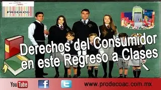 Derechos del Consumidor en este Regreso a Clases