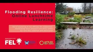 FEL Scotland Lunchtime Learning: Flooding Resilience