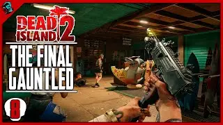 Dead Island 2: The Final Gauntlet - Walkthrough Gameplay (PC Gameplay)