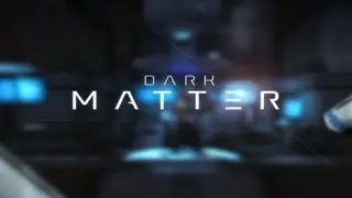 Dark Matter Trailer (Fanmade)