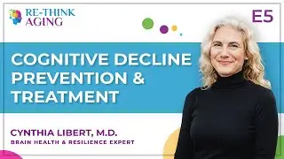 E5: My Approach to Cognitive Decline Prevention & Treatment