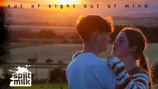 SPILT MILK - OUT OF SIGHT OUT OF MIND