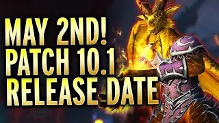 10.1 Release Date Revealed! May 2 Embers of Neltharion And More Info!