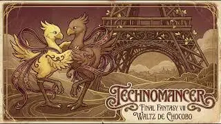 Technomancer - Final Fantasy VII - Waltz de Chocobo
