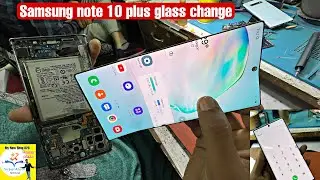 Samsung Note 10 plus डॉट Display Glass Replacement | ये भूल आप मत कर देना नही तो LCD खराब हो जायेगी