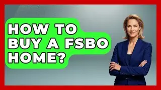 How To Buy A FSBO Home? - Home Investing Experts