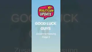 👉 Good Luck Guys 3 &ndash; Folge 3 kurz erkl&auml;rt | RealityZapp Update