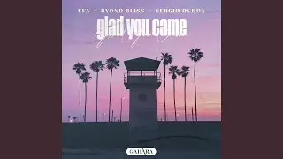 Glad You Came