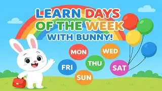 Learn Days of the Week with Bunny 🐰 | Monday to Sunday for Kids | Rainbow Tots Preschool Learning