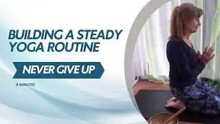 How to build a consistent yoga practise