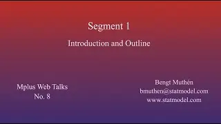 Using Mplus to do Multistep Mixture Modeling: LCA - Segment 1 - Intro & Outline