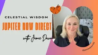 NEW CELESTIAL WISDOM VIDEO ALERT: Jupiter Direct and Full Moon in Leo