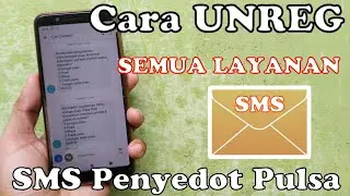 Gampang bangett || Cara UNREG  berhenti layanan SMS penyedot pulsa