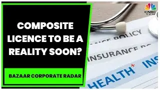 Composite Licence To Be A Reality Under Revised Insurance Laws?: Experts Decode | CNBC-TV18